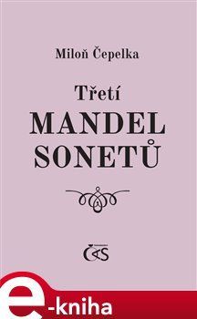 Třetí mandel sonetů - Miloň Čepelka