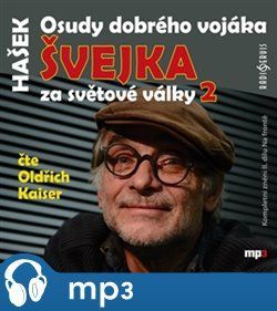Osudy dobrého vojáka Švejka 2, mp3 - Jaroslav Hašek
