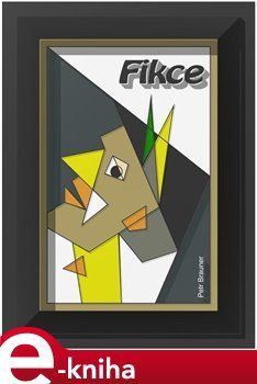 Fikce - Petr Brauner