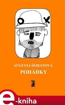 Pohádky - Augusta Šebestová