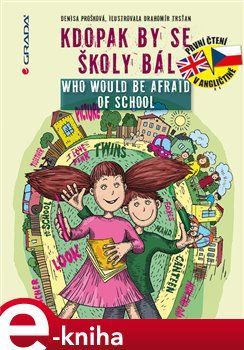 Kdopak by se školy bál / Who Would Be Afraid of School - Denisa Prošková