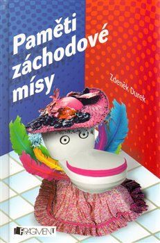 Paměti záchodové mísy - Zdeněk Durek