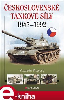 Československé tankové síly 1945–1992 - Vladimír Francev