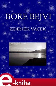 Bore bejvi - Zdeněk Vacek