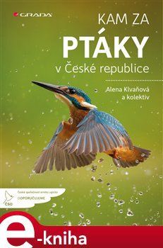 Kam za ptáky v České republice - Alena Klvaňová, kol.