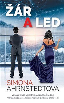 Žár a led - Simona Ahrnstedt