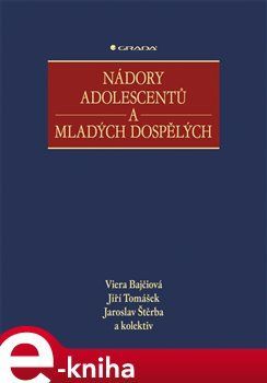 Nádory adolescentů a mladých dospělých - kol., Viera Bajčiová, Jaroslav Štěrba, Jiří Tomášek