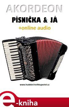 Akordeon, písnička & já (+online audio) - Zdeněk Šotola