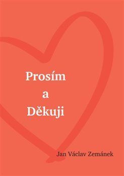 Prosím a Děkuji - Jan Václav Zemánek