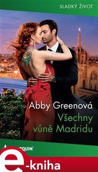 Všechny vůně Madridu - Abby Greenová