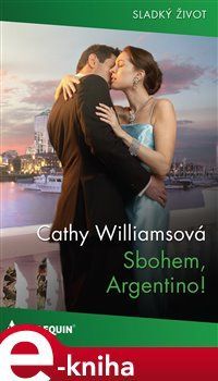 Sbohem, Argentino! - Cathy Williamsová