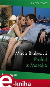 Přelud z Maroka - Maya Blakeová