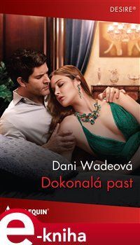 Dokonalá past - Dani Wadeová