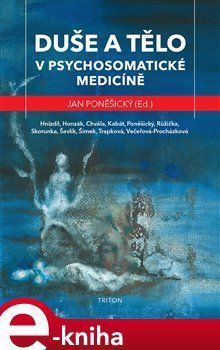 Duše a tělo v psychosomatické medicíně