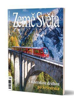 Země světa - 3/2022 - S Rhétskou drahou po Švýcarsku