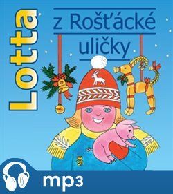 Lotta z Rošťácké uličky, mp3 - Astrid Lindgrenová