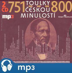 Toulky českou minulostí 751-800, mp3 - Josef Veselý
