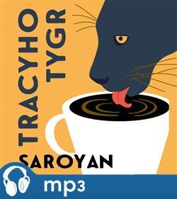 Tracyho tygr, mp3 - William Saroyan