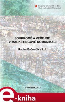 Soukromé a veřejné v marketingové komunikaci - Radim Bačuvčík