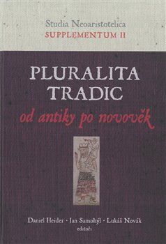 Pluralita tradic : od antiky po novověk