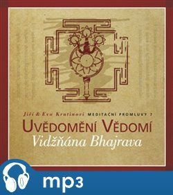 Meditační promluvy 7. - Vidžňána Bhajrava, mp3 - Jiří Krutina, Eva Krutinová