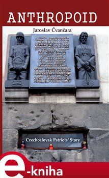 Anthropoid – The Czechoslovak Patriots' Story - Jaroslav Čvančara