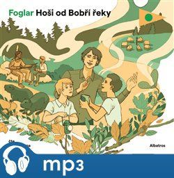 Hoši od Bobří řeky, mp3 - Jaroslav Foglar