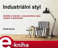 Industriální styl - Patrik Burša