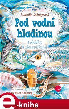 Pod vodní hladinou - Ludmila Bakonyi Selingerová