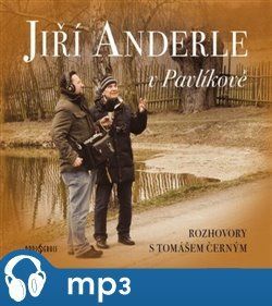 Jiří Anderle v Pavlíkově, mp3 - Tomáš Černý, Jiří Anderle