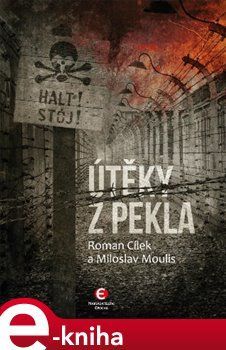 Útěky z pekla - Miloslav Moulis, Roman Cílek