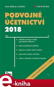 Podvojné účetnictví 2018 - kol., Jana Skálová