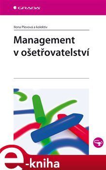 Management v ošetřovatelství - kol., Ilona Plevová