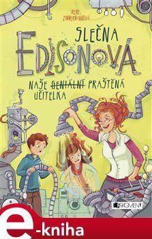 Slečna Edisonová – naše (geniální) praštěná učitelka - Irene Zimmermannová