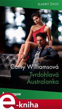 Tvrdohlavá Australanka - Cathy Williamsová