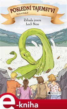 Poslední tajemství – Záhada jezera Loch Ness - Richard Dübell