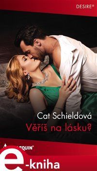 Věříš na lásku? - Cat Schieldová