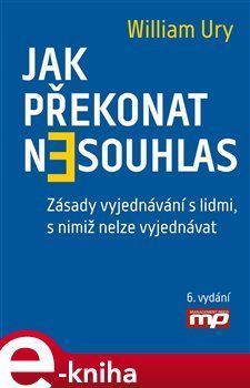 Jak překonat nesouhlas - William Ury