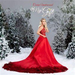 My Gift - Carrie Underwood