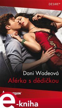 Aférka s dědičkou - Dani Wadeová