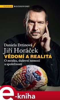 Vědomí a realita - Daniela Drtinová, Jiří Horáček