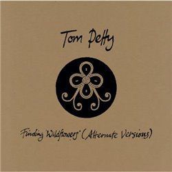 Finding Wildflowers - Tom Petty