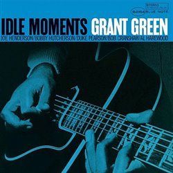 Idle Moments - Grant Green