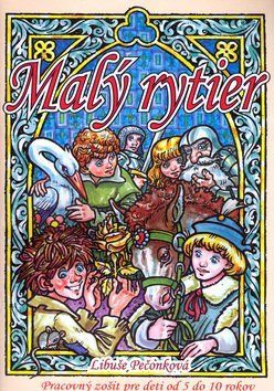 Malý rytier + omaľovánky - Libuše Pečonková