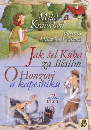 Jak šel Kuba za štěstím, O Honzovi a kapesníku  - Miloš Kratochvíl