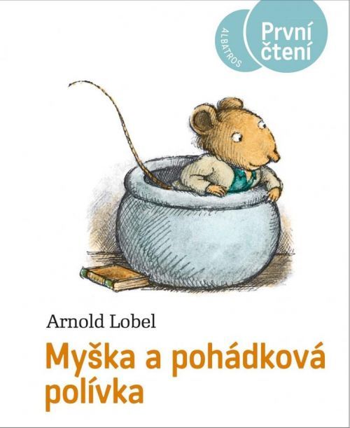 Myška a pohádková polívka - První čtení - Arnold Lobel