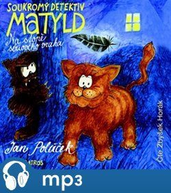 Soukromý detektiv Matyld, mp3 - Jan Poláček