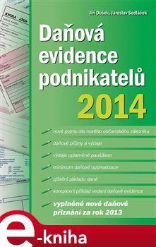 Daňová evidence podnikatelů 2014 - Jaroslav Sedlák, Jiří Dušek