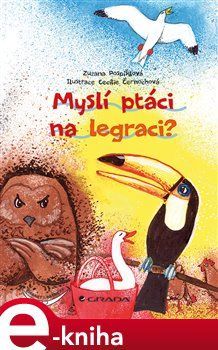 Myslí ptáci na legraci? - Zuzana Pospíšilová