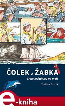 Čolek a Žabka - Vladimír Cvrček